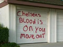 Chelsea King's killers parent's home vandalized...The community sends them a message!!!!